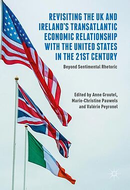 Couverture cartonnée Revisiting the UK and Ireland's Transatlantic Economic Relationship with the United States in the 21st Century de 