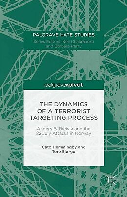 Couverture cartonnée The Dynamics of a Terrorist Targeting Process de Cato Hemmingby, Tore Bjørgo