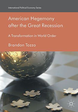 Kartonierter Einband American Hegemony after the Great Recession von Brandon Tozzo