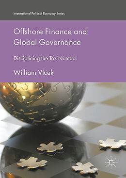 Kartonierter Einband Offshore Finance and Global Governance von William Vlcek