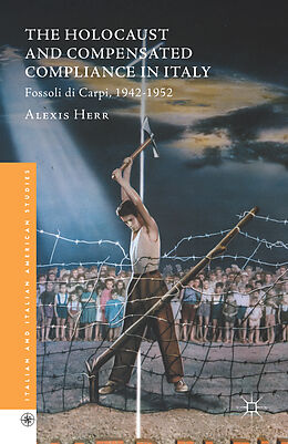 Couverture cartonnée The Holocaust and Compensated Compliance in Italy de Alexis Herr