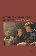 E-Book (pdf) Interpreting Shakespeare on Screen von Deborah Cartmell