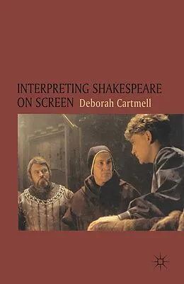 E-Book (pdf) Interpreting Shakespeare on Screen von Deborah Cartmell