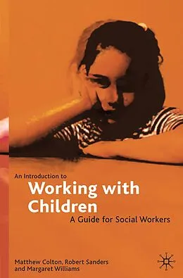 E-Book (pdf) An Introduction to Working with Children von Matthew Colton, Robert Sanders, Margaret Williams
