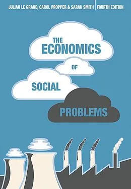 E-Book (pdf) The Economics of Social Problems von Sarah Smith, Julian Le Grand, Carol Propper