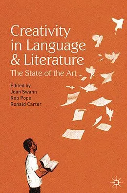 E-Book (pdf) Creativity in Language and Literature von Joan Swann, Robert Pope, Ronald Carter