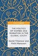 Couverture cartonnée The Politics of Women and Migration in the Global South de 