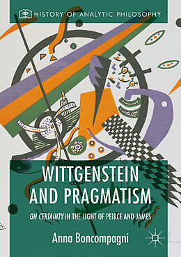 Kartonierter Einband Wittgenstein and Pragmatism von Anna Boncompagni