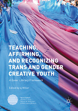 Couverture cartonnée Teaching, Affirming, and Recognizing Trans and Gender Creative Youth de S. J. Miller