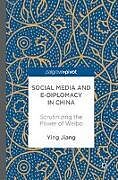 Couverture cartonnée Social Media and e-Diplomacy in China de Ying Jiang