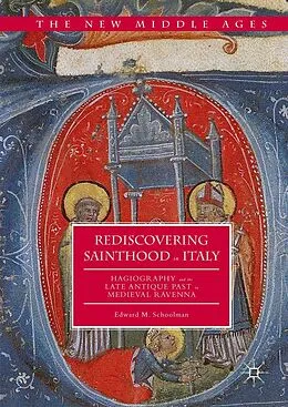 E-Book (pdf) Rediscovering Sainthood in Italy von Edward M. Schoolman