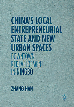 Couverture cartonnée China s Local Entrepreneurial State and New Urban Spaces de Han Zhang