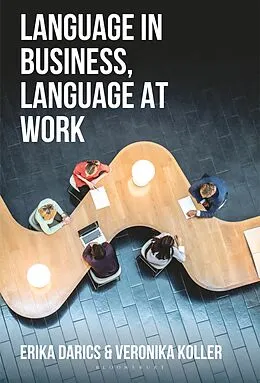 E-Book (pdf) Language in Business, Language at Work von Erika Darics, Veronika Koller