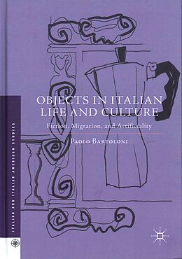 Livre Relié Objects in Italian Life and Culture de Paolo Bartoloni