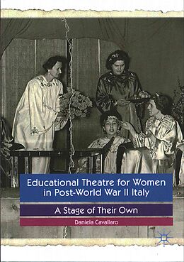 Livre Relié Educational Theatre for Women in Post-World War II Italy de Daniela Cavallaro