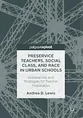 E-Book (pdf) Preservice Teachers, Social Class, and Race in Urban Schools von Andrea D. Lewis