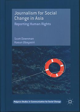 Livre Relié Journalism for Social Change in Asia de Kasun Ubayasiri, Scott Downman