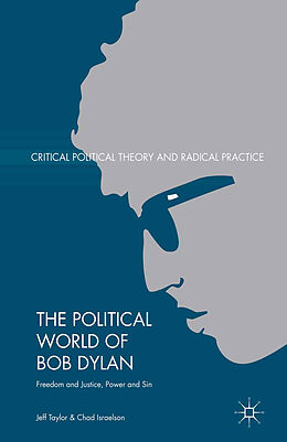 Couverture cartonnée The Political World of Bob Dylan de Chad Israelson, Jeff Taylor