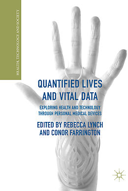 Livre Relié Quantified Lives and Vital Data de Rebecca Farrington, Conor Lynch