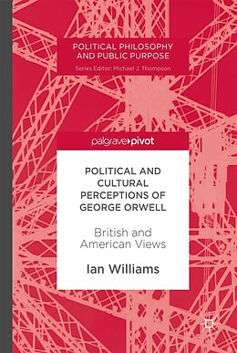 eBook (pdf) Political and Cultural Perceptions of George Orwell de Ian Williams
