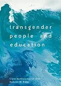 E-Book (pdf) Transgender People and Education von Clare Bartholomaeus, Damien W. Riggs