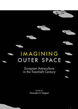 Couverture cartonnée Imagining Outer Space de Alexander C T Geppert