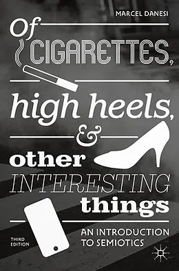 E-Book (pdf) Of Cigarettes, High Heels, and Other Interesting Things von Marcel Danesi