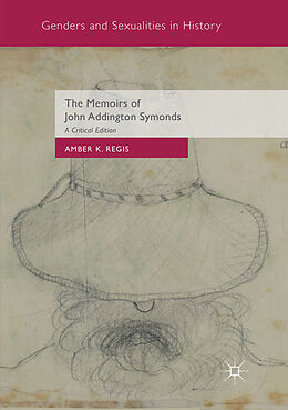 Couverture cartonnée The Memoirs of John Addington Symonds de 