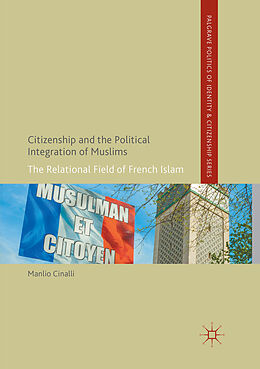 Kartonierter Einband Citizenship and the Political Integration of Muslims von Manlio Cinalli