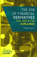 Kartonierter Einband The XVA of Financial Derivatives: CVA, DVA and FVA Explained von Dongsheng Lu