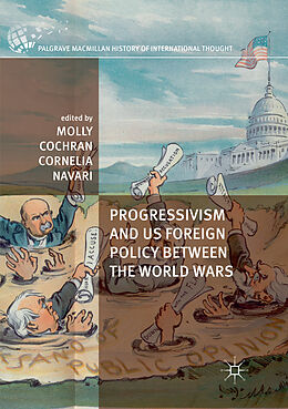 Couverture cartonnée Progressivism and US Foreign Policy between the World Wars de 