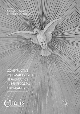 Couverture cartonnée Constructive Pneumatological Hermeneutics in Pentecostal Christianity de 