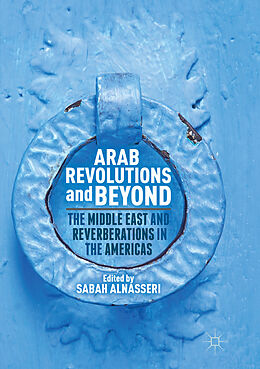 Couverture cartonnée Arab Revolutions and Beyond de 
