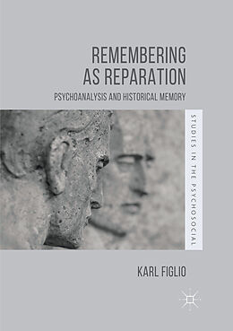 Kartonierter Einband Remembering as Reparation von Karl Figlio