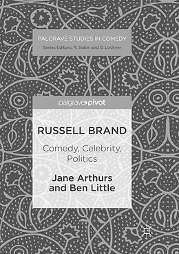 Couverture cartonnée Russell Brand: Comedy, Celebrity, Politics de Jane Arthurs, Ben Little