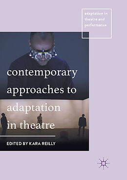 Kartonierter Einband Contemporary Approaches to Adaptation in Theatre von 