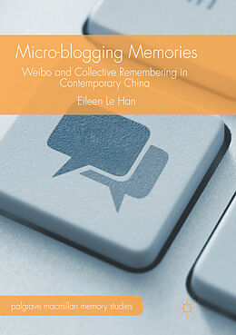 Kartonierter Einband Micro-blogging Memories von Eileen Le Han