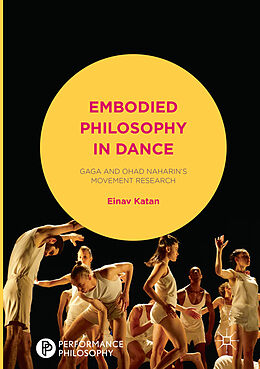 Couverture cartonnée Embodied Philosophy in Dance de Einav Katan-Schmid