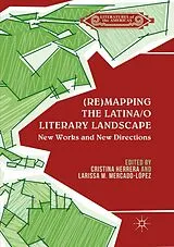 Kartonierter Einband (Re)mapping the Latina/o Literary Landscape von