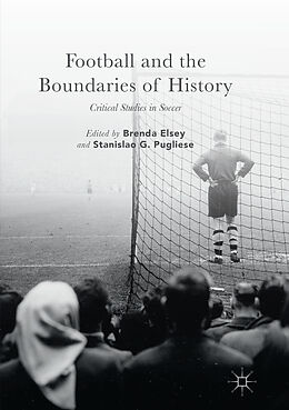 Kartonierter Einband Football and the Boundaries of History von 