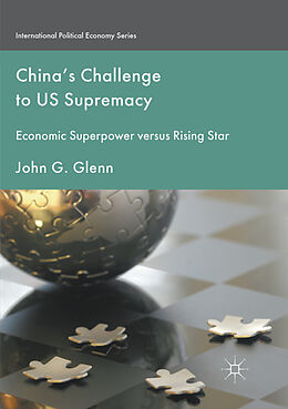 Kartonierter Einband China's Challenge to US Supremacy von John G. Glenn