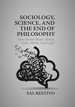 Couverture cartonnée Sociology, Science, and the End of Philosophy de Sal Restivo