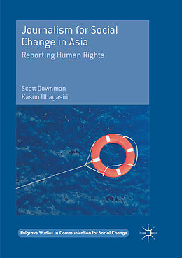 Couverture cartonnée Journalism for Social Change in Asia de Kasun Ubayasiri, Scott Downman