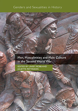 Kartonierter Einband Men, Masculinities and Male Culture in the Second World War von 