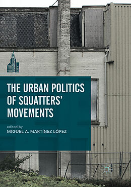 Couverture cartonnée The Urban Politics of Squatters' Movements de 