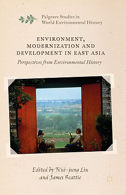 Couverture cartonnée Environment, Modernization and Development in East Asia de 