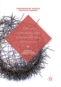 Couverture cartonnée African Foreign Policies in International Institutions de 