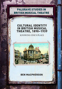 Couverture cartonnée Cultural Identity in British Musical Theatre, 1890 1939 de Ben Macpherson