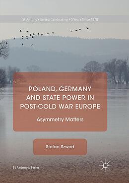 Couverture cartonnée Poland, Germany and State Power in Post-Cold War Europe de Stefan Szwed