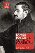 E-Book (epub) James Joyce and Classical Modernism von Leah Culligan Flack